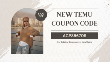 [New] Temu Coupon Code $100 Off [acp856709] For Existing Customers + New Users (1920 x 1080 px).png