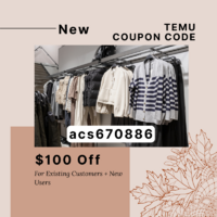 [New] Temu Coupon Code $100 Off [acs670886] For Existing Customers + New Users (800 x 800 px) ...png