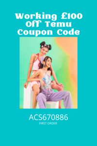 Working £100 Off Temu Coupon Code [acs670886] First Order (1000 x 1500 px).png